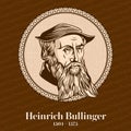 Heinrich Bullinger 1504 Ã¢â¬â 1575 was a Swiss reformer. He was one of the most influential theologians of the Protestant Reformatio